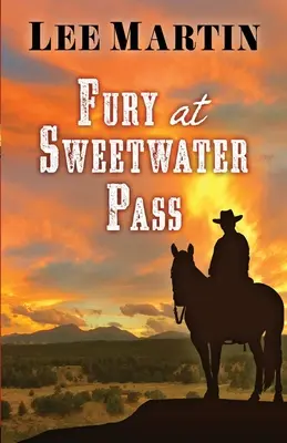 Furie la Sweetwater Pass - Fury at Sweetwater Pass