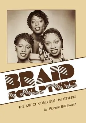 Braid Sculpture: Arta coafurii fără coafură: The Art of Combless Hairstyling - Braid Sculpture: The Art of Combless Hairstyling