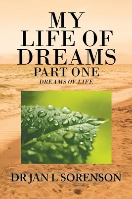 Viața mea de vis Partea întâi: Vise de viață - My Life of Dreams Part One: Dreams of Life