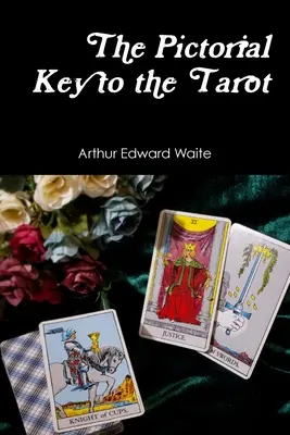 Cheia picturală a tarotului - The Pictorial Key to the Tarot