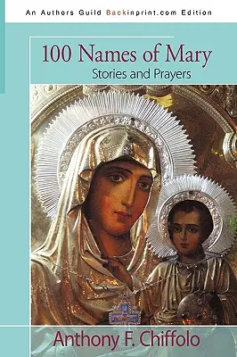 100 de nume ale Mariei: Povești și rugăciuni - 100 Names of Mary: Stories and Prayers