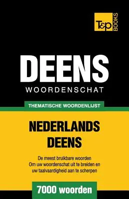 Thematische woordenschat Nederlands-Deens - 7000 de cuvinte - Thematische woordenschat Nederlands-Deens - 7000 woorden