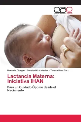 Lactancia Materna: Inițiativa IHAN - Lactancia Materna: Iniciativa IHAN