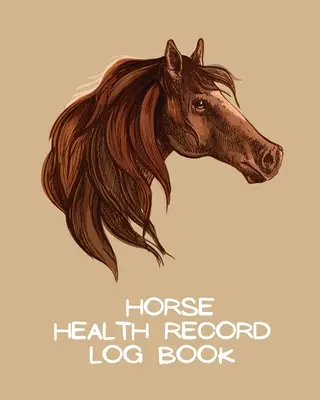 Jurnal de înregistrare a sănătății calului: Pet Vaccination Log A Rider's Journal Horse Keeping Veterinary Medicine Equine - Horse Health Record Log Book: Pet Vaccination Log A Rider's Journal Horse Keeping Veterinary Medicine Equine
