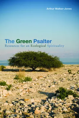 Psaltirea verde: Resurse pentru o spiritualitate ecologică - The Green Psalter: Resources for an Ecological Spirituality