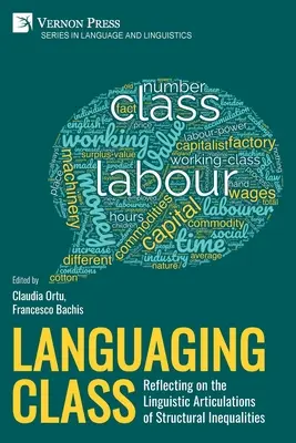 Clasa de lingvistică: Reflectând asupra articulărilor lingvistice ale inegalităților structurale - Languaging Class: Reflecting on the Linguistic Articulations of Structural Inequalities