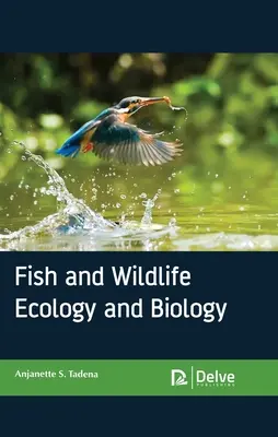 Ecologia și biologia peștilor și faunei sălbatice - Fish and Wildlife Ecology and Biology