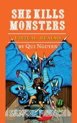 She Kills Monsters: Tărâmuri virtuale - She Kills Monsters: Virtual Realms
