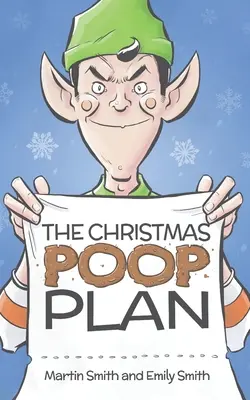 Planul cu caca de Crăciun: O poveste amuzantă de Crăciun pentru copii de 4-8 ani - The Christmas Poop Plan: A funny Christmas story for 4-8 year olds