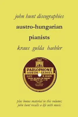 Pianiști austro-ungari, Discografii, Lili Krauss, Friedrich Gulda, Ingrid Haebler - Austro-Hungarian Pianists, Discographies, Lili Krauss, Friedrich Gulda, Ingrid Haebler
