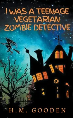 Am fost o adolescentă vegetariană detectiv zombi - I was a Teenage Vegetarian Zombie Detective