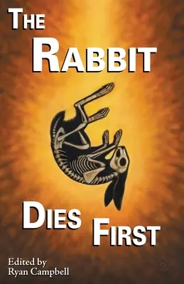 Iepurele moare primul - The Rabbit Dies First