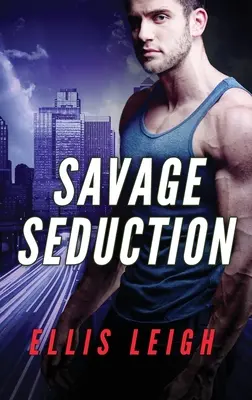 Seducție sălbatică: O misiune Dire Wolves - Savage Seduction: A Dire Wolves Mission