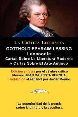Lessing: Laocoon (Laocoon O O Sobre Los Limites de La Pintura y de La Poesia), și Cartas Sobre La Literatura Moderna y Sobre El - Lessing: Laocoonte (Laocoon O Sobre Los Limites de La Pintura y de La Poesia), y Cartas Sobre La Literatura Moderna y Sobre El