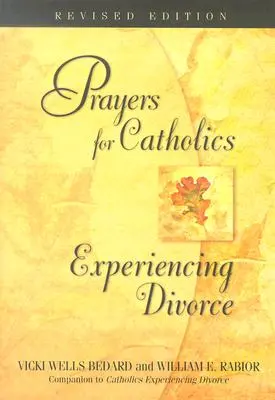 Rugăciuni pentru catolicii care se confruntă cu divorțul - Prayers for Catholics Experiencing Divorce