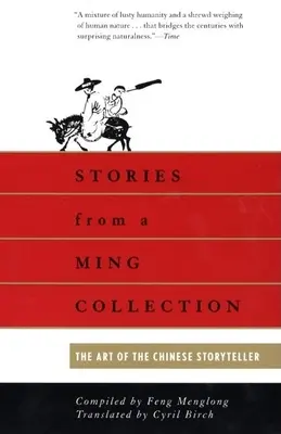 Povestiri dintr-o colecție Ming: Arta povestitorului chinez - Stories from a Ming Collection: The Art of the Chinese Storyteller