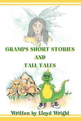 Povești scurte și povești înalte Gramps - Gramps Short Stories and Tall Tales