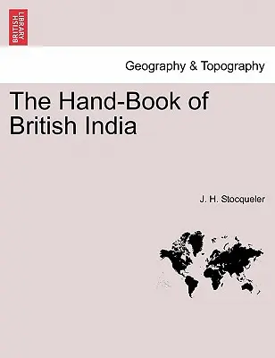 Cartea de mână a Indiei britanice - The Hand-Book of British India