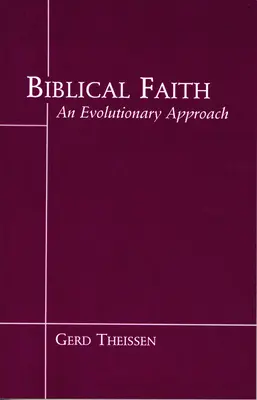 Credința biblică: O perspectivă evoluționistă - Biblical Faith: An Evolutionary Perspective