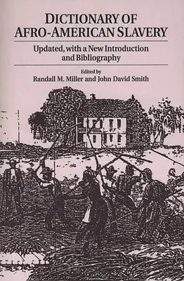 Dicționar al sclaviei afro-americane: Actualizat, cu o nouă introducere și bibliografie - Dictionary of Afro-American Slavery: Updated, with a New Introduction and Bibliography