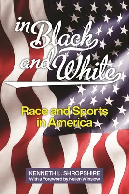 În alb și negru: Rasă și sport în America - In Black and White: Race and Sports in America