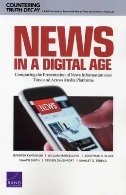 Știrile în era digitală: Compararea prezentării informațiilor de știri de-a lungul timpului și între platformele media - News in a Digital Age: Comparing the Presentation of News Information over Time and Across Media Platforms