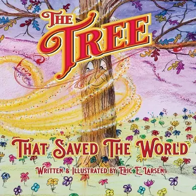 The Tree: That Saved The World