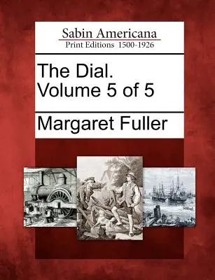 The Dial. Volumul 5 din 5 - The Dial. Volume 5 of 5