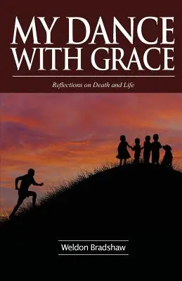 Dansul meu cu harul: Reflecții despre moarte și viață - My Dance with Grace: Reflections on Death and Life