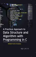 O abordare practică a structurii datelor și algoritmilor cu programare în C - A Practical Approach to Data Structure and Algorithm with Programming in C
