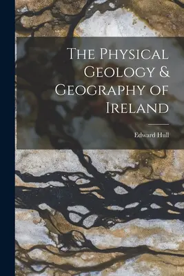Geologia și geografia fizică a Irlandei - The Physical Geology & Geography of Ireland