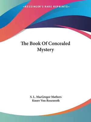 Cartea misterului ascuns - The Book Of Concealed Mystery