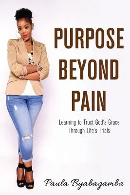Scopul dincolo de durere: Să învățăm să ne încredem în harul lui Dumnezeu prin încercările vieții - Purpose Beyond Pain: Learning to Trust God's Grace Through Life's Trials