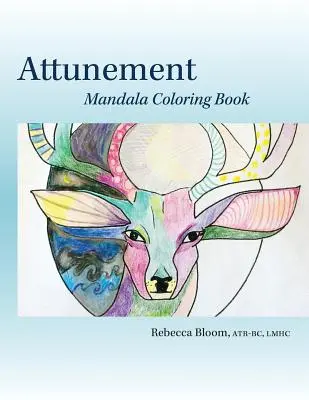 Atunement: Mandala Carte de colorat - Attunement: Mandala Coloring Book