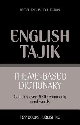 Dicționar tematic British English-Tajik - 3000 cuvinte - Theme-based dictionary British English-Tajik - 3000 words