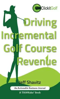 Creșterea veniturilor pe terenurile de golf: Prezentați strategia dvs. de afaceri câștigătoare pentru generarea de venituri suplimentare pentru terenul dvs. de golf. - Driving Incremental Golf Course Revenue: Tee up your winning business strategy for generating incremental revenue for your golf course.