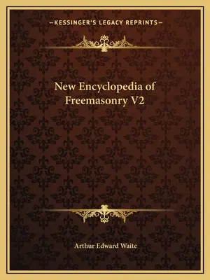 Noua Enciclopedie a Francmasoneriei V2 - New Encyclopedia of Freemasonry V2
