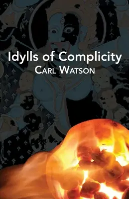 Idylls of Complicity (Idilele complicității) - Idylls of Complicity