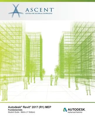 Autodesk Revit 2017 (R1) MEP: Fundamente - Unități metrice: Autodesk Authorized Publisher - Autodesk Revit 2017 (R1) MEP: Fundamentals - Metric: Autodesk Authorized Publisher