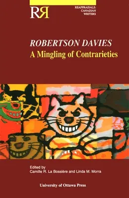 Robertson Davies: O amestecătură de contrarii - Robertson Davies: A Mingling of Contrarieties