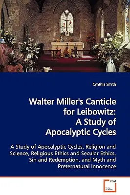 Canticle for Leibowitz de Walter Miller: Un studiu al ciclurilor apocaliptice - Walter Miller's Canticle for Leibowitz: A Study of Apocalyptic Cycles