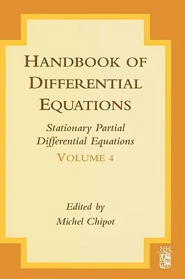 Manual de ecuații diferențiale: Ecuații diferențiale parțiale staționare: Volumul 4 - Handbook of Differential Equations: Stationary Partial Differential Equations: Volume 4