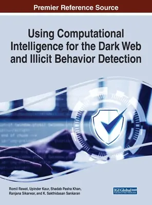 Utilizarea inteligenței computaționale pentru Dark Web și detectarea comportamentelor ilicite - Using Computational Intelligence for the Dark Web and Illicit Behavior Detection