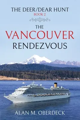 The Deer/Dear Hunt: Întâlnirea de la Vancouver - The Deer/Dear Hunt: The Vancouver Rendezvous