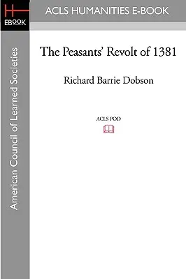 Revolta țăranilor din 1381 (The Peasants' Revolt of 1381) - The Peasants' Revolt of 1381