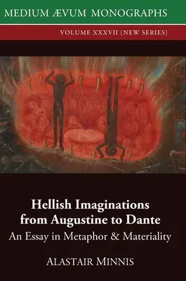 Imaginații infernale de la Augustin la Dante: Un eseu despre metaforă și materialitate - Hellish Imaginations from Augustine to Dante: An Essay in Metaphor and Materiality