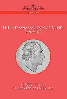 Fenomenologia minții: Volumul I - The Phenomenology of Mind: Volume I