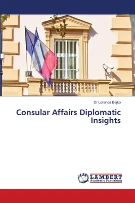 Afaceri consulare Perspective diplomatice - Consular Affairs Diplomatic Insights