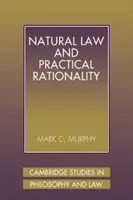 Legea naturală și raționalitatea practică - Natural Law and Practical Rationality