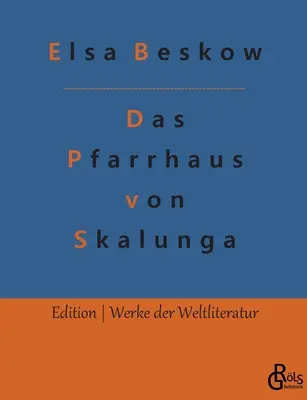 The Parsonage of Skalunga - Das Pfarrhaus von Skalunga